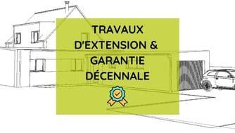 La garantie décennale et les travaux d'extension de maison